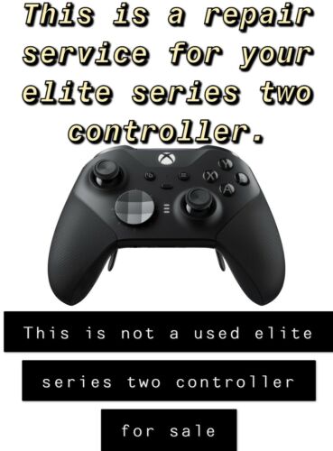 Xbox Elite Controller 1&2 Repair Service - 1 Day Turn Around - Lifetime Warranty